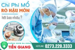 Chi Phí Mổ Rò Hậu Môn Bao Nhiêu Là Hợp Lý? Nên Điều Trị Ở Đâu?
