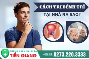 Chữa Bệnh Trĩ Tại Nhà Bằng Cách Nào? Có Nên Tự Chữa Bệnh Trĩ Tại Nhà?