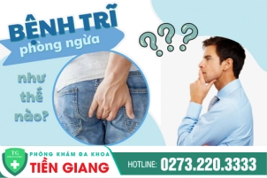 Nhận Biết Sớm Và Phòng Ngừa Bệnh Trĩ Là Bảo Vệ Sức Khỏe Chính Mình