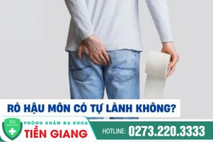 Rò hậu môn có tự lành được không? Cách chữa rò hậu môn hiệu quả