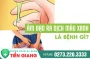 Âm đạo ra dịch màu xanh như mủ là do đâu?